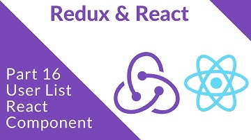 User List Component - Redux Part 16