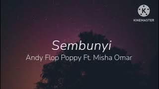 Sembunyi - Andy Flop Poppy Ft. Misha Omar (lirik)