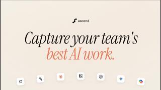 Meet Ascend – the AI that turns your best work into replayable playbooks