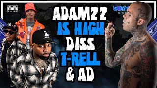 Adam 22 Goes After T-Rell Calling Him Broke \& Says He Filled For Bankruptcy \& Wife Is A 304