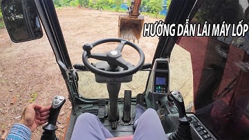 Chia Sẻ Cách Vận Hành Máy Xúc Bánh Lốp - Excavator Driving Instructions