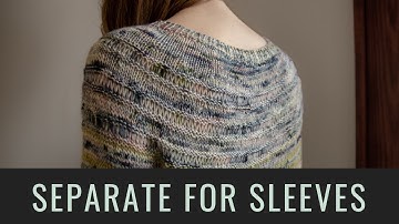 Separate for Sleeves - Knitting a Top Down Sweater