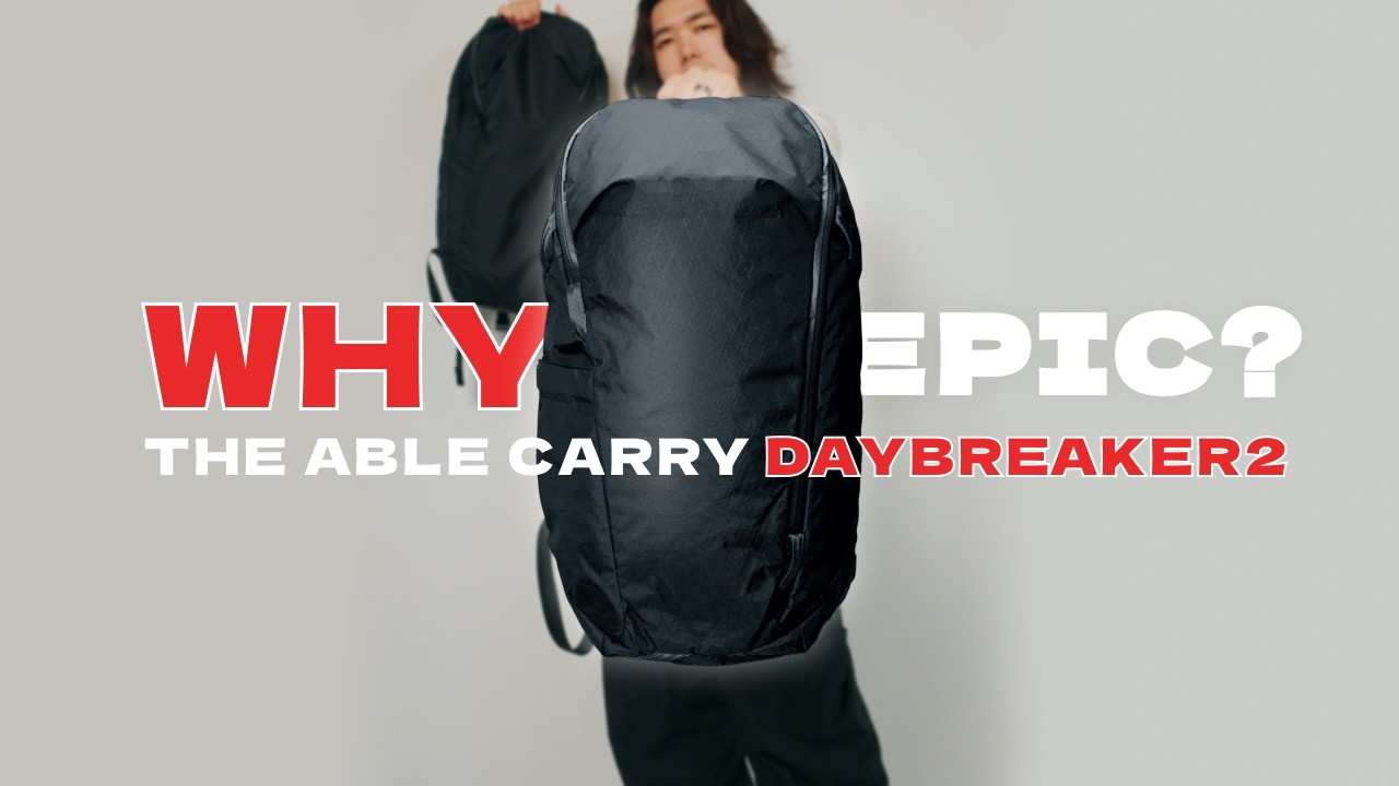 WHY EPIC? THE ABLE CARRY DAYBREAKER2 - YouTube