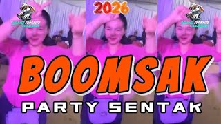 PARTY SENTAK🌴 BOOMSAK || REMIX NEW 2026 - IGHO REMIXER