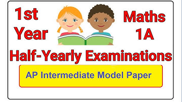 Ap inter Half-Yearly Examinations 2022 | Jr. Maths1A Model papers