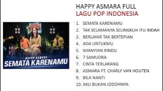 HAPPY ASMARA - SEMATA KARENAMU FULL ALBUM POP INDONESIA #happyasmara #happyasmaramusic #rcmusic