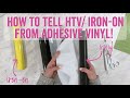 How to tell htv ironon from adhesive vinyl