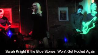 Won't Get Fooled Again: Sarah Knight & the Blue Stones
