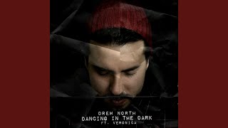 Video thumbnail of "Drew North - Dancing In The Dark"