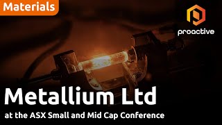Metallium nears first US plant launch to tackle critical metals supply - ASX SMIDcaps