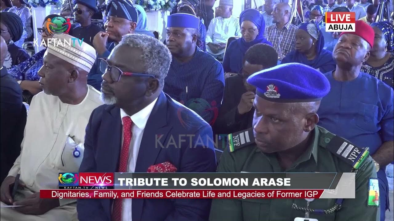 TRIBUTE TO SOLOMON ARASE: Dignitaries, Family, and Friends Celebrate Life and Legacies of Former IGP