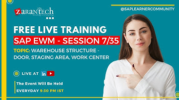 FREE LIVE | Warehouse Structure - Door, Staging Area, Work Center | SAP EWM Training | ZaranTech