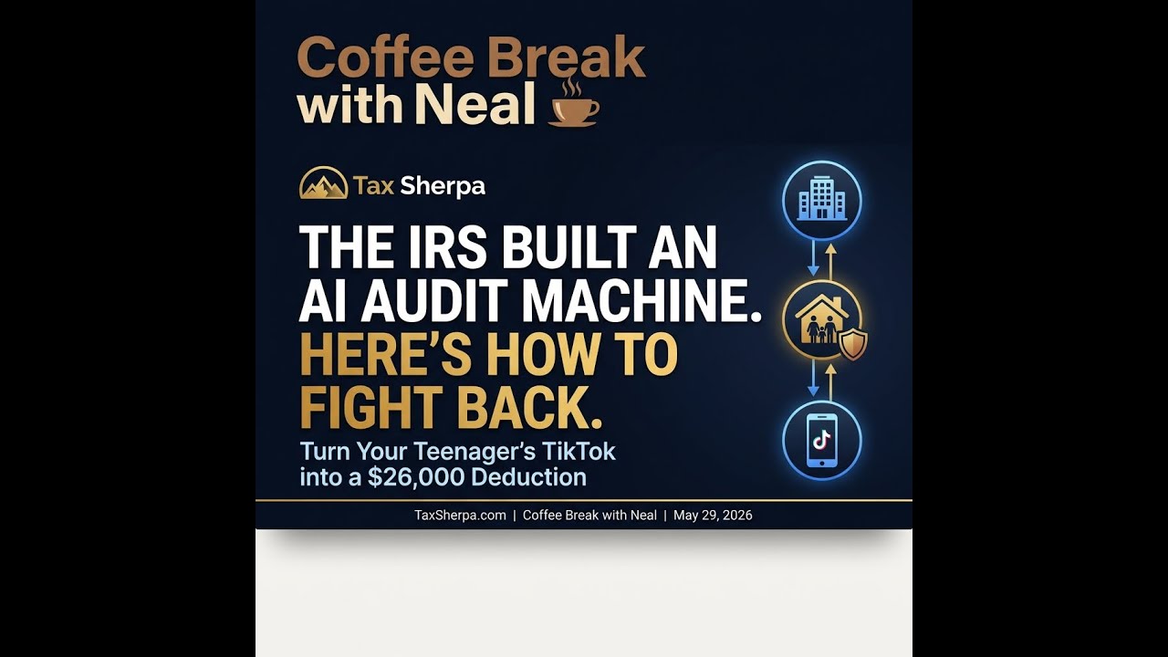 Coffee Break with Neal - Turn Your Teenager's TikTok Into a $26,000 Deduction
