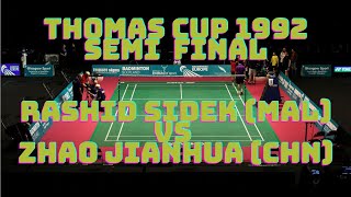 Thomas Cup 1992 Semi Final Rashid Sidek mal Vs Zhao Jianhua chn