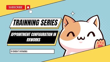 RxWorks Appointment Configuration: Quick and Easy Guide