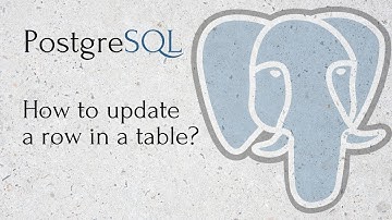 PostgreSQL - How to update a row in a table?