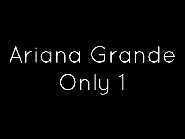 Ariana Grande - Only 1 Lyrics class=