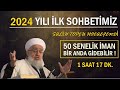 2024 yili lk sohbetmz50 senelk man br anda gdeblr farkedemezsnz  salih topu hocaefendi