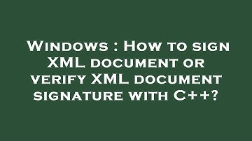Windows : How to sign XML document or verify XML document signature with C++?