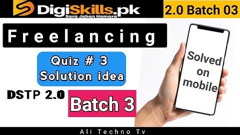 Freelancing Quiz 3 Batch 3 | digiskills freelancing quiz 3 batch 3 | how to solve on mobile