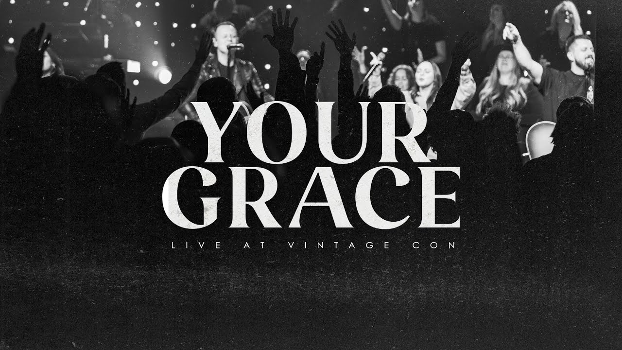 YOUR GRACE (LIVE AT VINTAGE CON) FEAT. JOSHUA SELLER & TRAVIS RYAN
