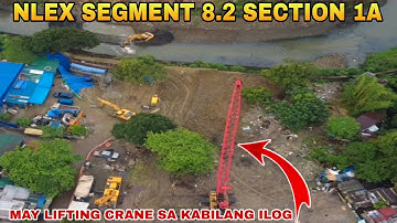 MAY LIFTING CRANE SA KABILANG ILOG/NLEX SEGMENT 8.2 SECTION 1A PROJECT UPDATE 