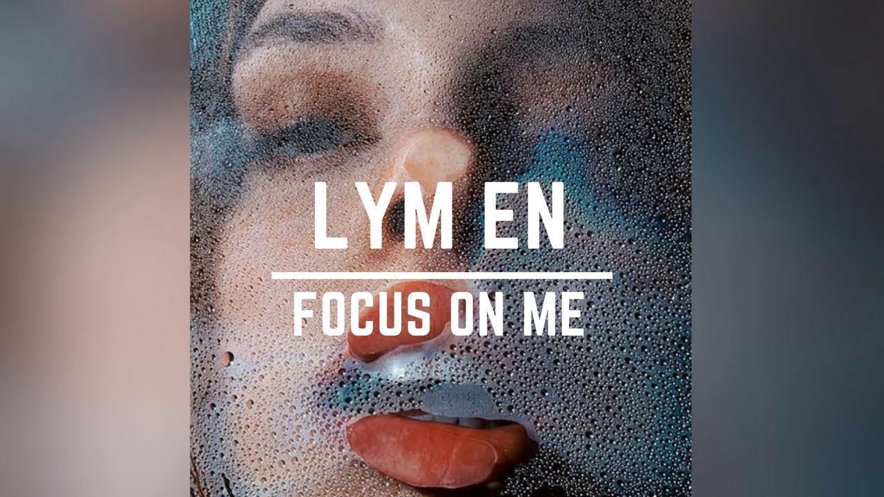[Lyrics/Letra] Lym en focus on me (prod. by nöair) [ENG ESP] YouTube