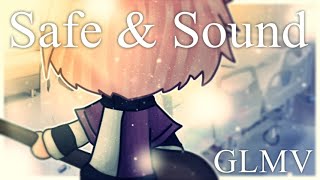 Safe and sound ||GLMV||