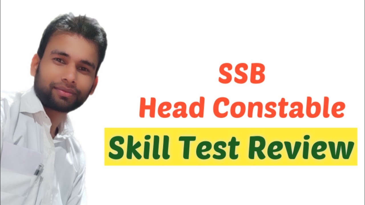 SSB Head Constable Skill Test Review