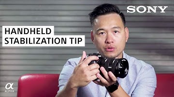 Handheld Camera Stabilization Technique | Sony Alpha Universe