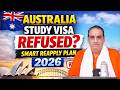 Australia Study Visa Refused? Smart Reapply Plan 2026