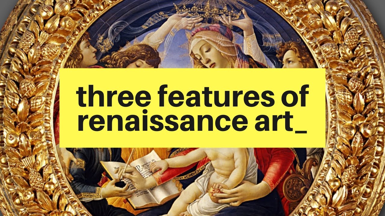 Renaissance Art 101 Three Formal Characteristics YouTube