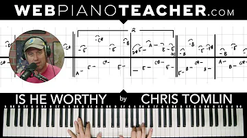 "Is He Worthy?" by Chris Tomlin on the Piano Tutorial with Shawn Cheek