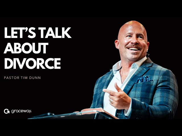 Let's Talk About Divorce | Pastor Tim Dunn