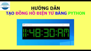 Python Project - Tạo Đồng Hồ Điện Tử bằng ngôn ngữ lập trình Python | VniTeach Channel