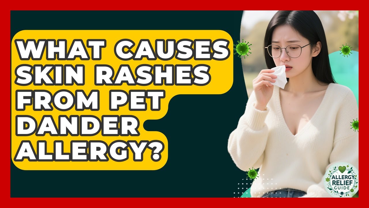 What Causes Skin Rashes From Pet Dander Allergy? - Allergy Relief Guide ...