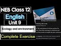 NEB Class 12 English Unit 9 Ecology and Environment Complete Exercise/Notes | Summary | Grammar 