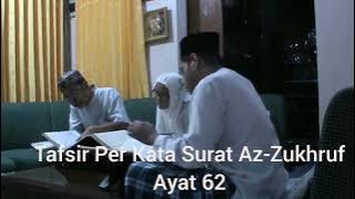 AL QUR'AN  Surat Az Zukhruf Ayat 62 @ Keluarga Mengaji  # Membaca # Tafsir Per Kata # Terjemahan #