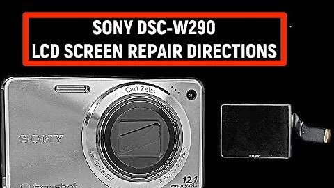 SONY DSC-W290 DIGITAL CAMERA / HOW TO REPLACE, INSTALL, REPAIR A BROKEN LCD SCREEN / FIX MY CAMERA
