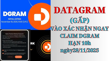 DATAGRAM ! MỜI ACE VÀO XÁC NHẬN VIỆC CLAIM DGRAM NHÉ ! HẠN 10h SÁNG 28/11/2025.