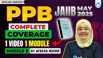 JAIIB PPB Module B Complete Coverage | 1 Module 1 Video | JAIIB PPB English Medium