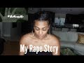 I Am A Victim of Rape. My Rape Story. Please Respect Only.