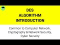 DES - Data Encryption Standard Introduction | Computer Networks | Cryptography #WELCOMEENGINEERS