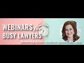 Transforming your relationship with time as a lawyer webinars for busy lawyers