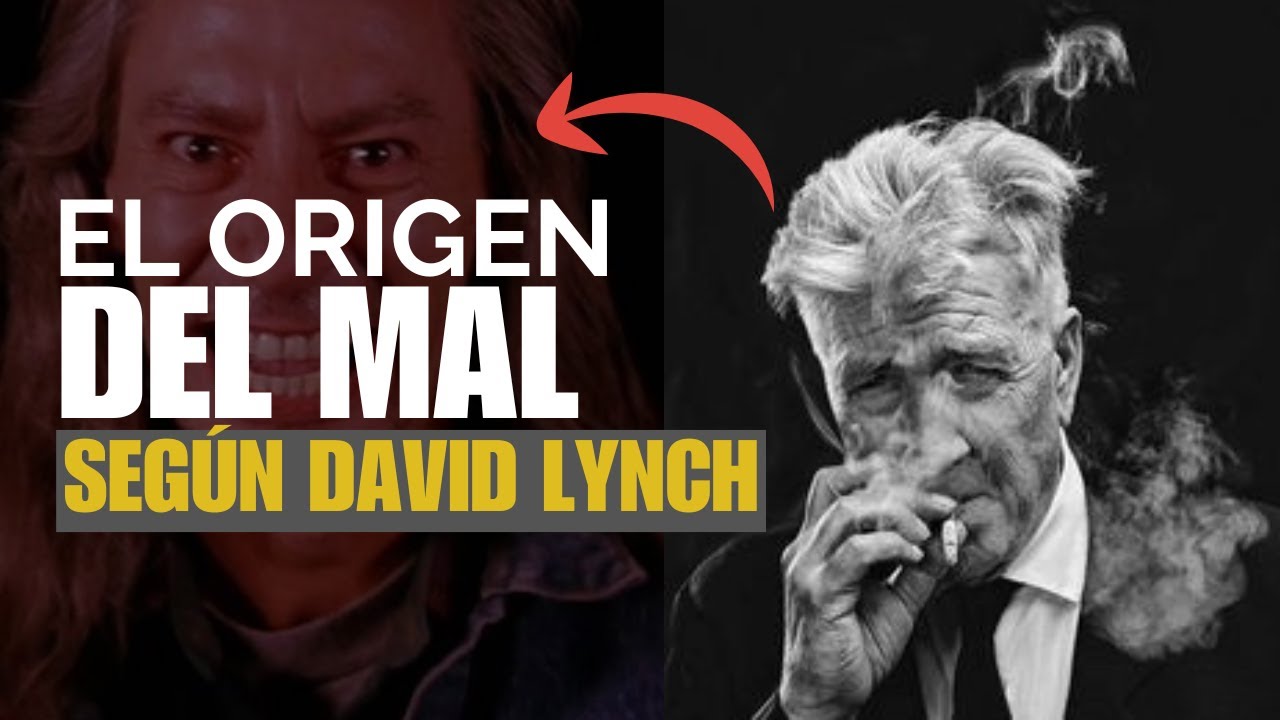 El origen del mal según  (David Lynch)