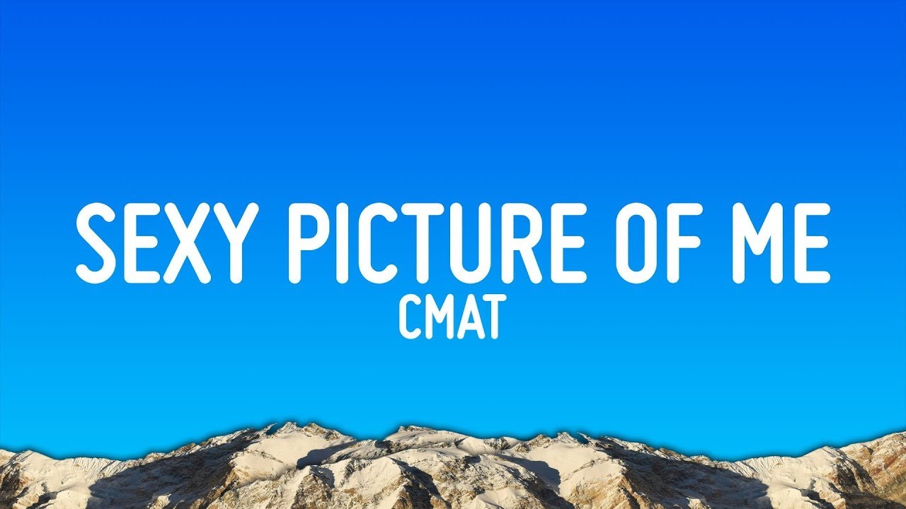 CMAT - Take A Sexy Picture Of Me (Lyrics) CMAT - Take A Sexy Picture Of Me (Lyrics)