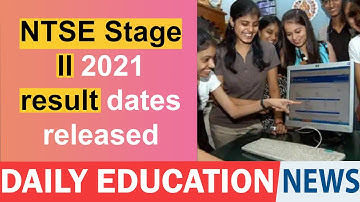 NTSE Stage II 2021 result dates released.
