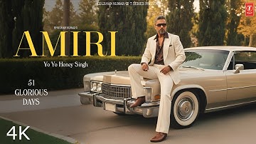 AMIRI (Official Video): YO YO HONEY SINGH | 51 GLORIOUS DAYS | BHUSHAN KUMAR