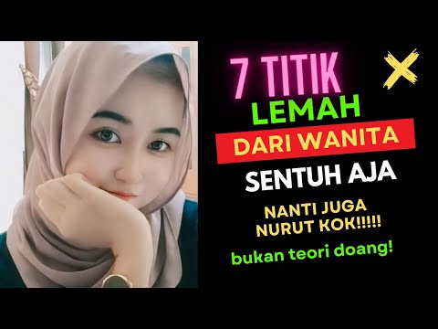 7 Titik Lemah dari wanita - Cukup Sentuh dan Dia Akan Menurutimu