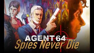 Agent 64: Spies Never Die | Pt.3 | Steam